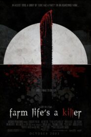 Farm Life’s A Killer