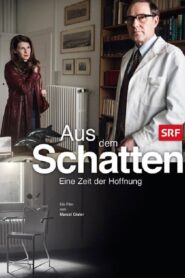 Aus dem Schatten