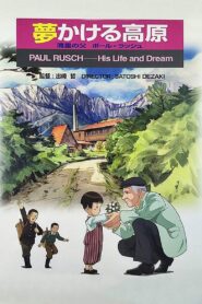 Paul Rusch: His Life and Dream